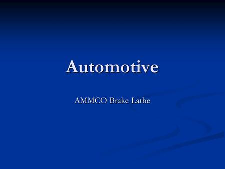 Automotive AMMCO Brake Lathe.