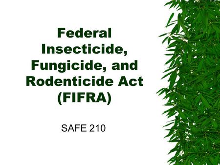 Federal Insecticide, Fungicide, and Rodenticide Act (FIFRA)