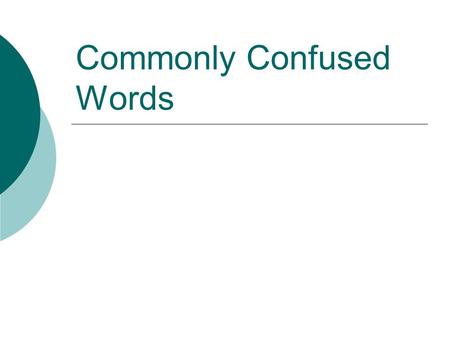 Commonly Confused Words