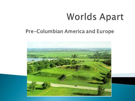 Pre-Columbian America and Europe. Myths & Realities.