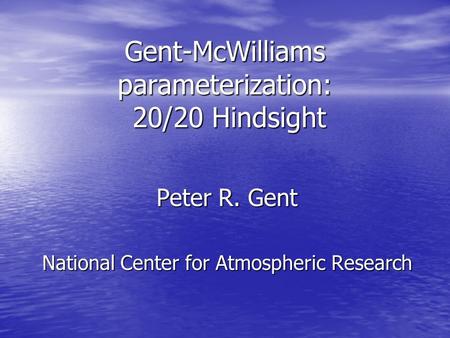 Gent-McWilliams parameterization: 20/20 Hindsight