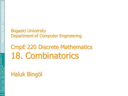 Based on Rosen, Discrete Mathematics & Its Applications, 5e Prepared by (c)2001-2004 Michael P. Frank Modified by (c) 2004-2005 Haluk Bingöl 1/37 Module.