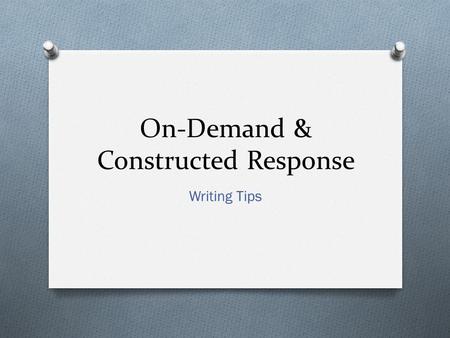 On-Demand & Constructed Response Writing Tips. 1. Read the prompt What are the top three signs that a young adult is ready for a committed relationship.