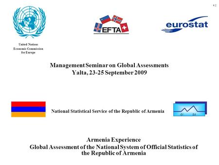 Management Seminar on Global Assessments Yalta, 23-25 September 2009 Armenia Experience Global Assessment of the National System of Official Statistics.