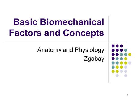 Basic Biomechanical Factors and Concepts