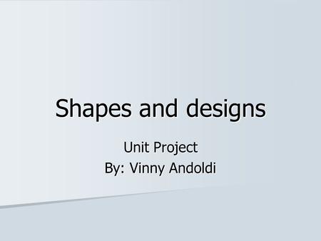 Unit Project By: Vinny Andoldi