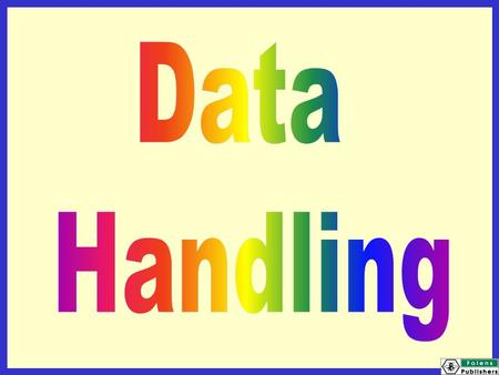 Data Handling.