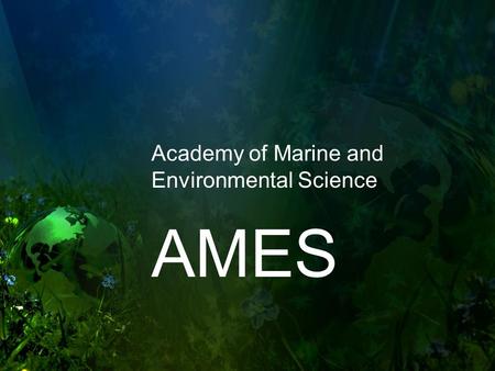 Academy of Marine and Environmental Science AMES.