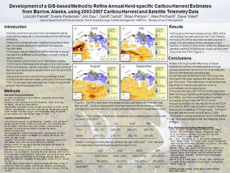 Development of a GIS-based Method to Refine Annual Herd-specific Caribou Harvest Estimates from Barrow, Alaska, using 2003-2007 Caribou Harvest and Satellite.