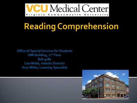 Office of Special Services for Students VMI Building, 2 nd Floor 828-9782 Lisa Webb, Interim Director Amy Miller, Learning Specialist.