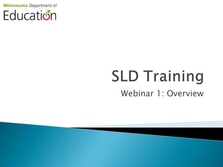 Webinar 1: Overview. 1. Overview  Link to SLD Rule  Multi-tiered Systems of Support (MTSS)  Systems of Assessment 2. Introduction to Tiers  Tier 1: