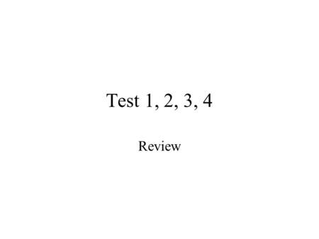 Test 1, 2, 3, 4 Review. Chapter 1 Want vs. Need Good vs. Service Natural Resources –Oil, minerals, rivers, lakes Human Resources –The people producing.