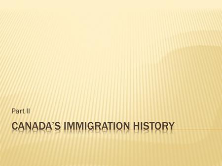 Part II.  Clifford Sifton made an agreement with this company to direct agriculturalists to Canada whenever possible in return for money  Most European.