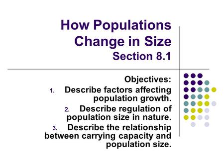 How Populations Change in Size Section 8.1