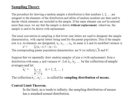 Sampling Theory The procedure for drawing a random sample a distribution is that numbers 1, 2, … are assigned to the elements of the distribution and tables.