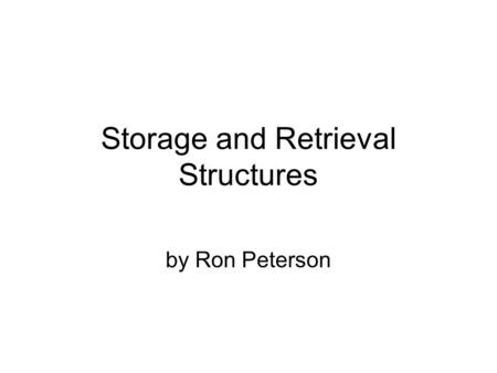 Storage and Retrieval Structures by Ron Peterson.