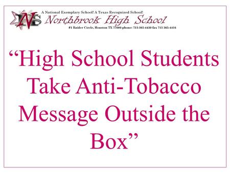 “High School Students Take Anti-Tobacco Message Outside the Box”