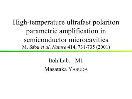 Itoh Lab. M1 Masataka YASUDA