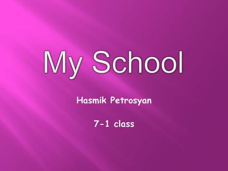 Hasmik Petrosyan 7-1 class.  Sebastatsi can get computer education.