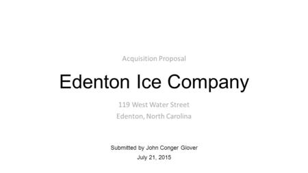 Acquisition Proposal 119 West Water Street Edenton, North Carolina