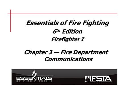 Learning Objective 1 Explain the procedures for receiving 	emergency and nonemergency 	external communications.