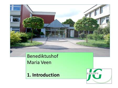 Benediktushof Maria Veen 1. Introduction. Working: Vocational training center Sheltered work shop Benediktushof: Living: Children, adolescents, adults,