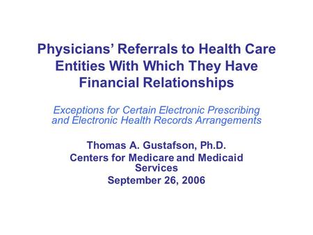 Physicians’ Referrals to Health Care Entities With Which They Have Financial Relationships Exceptions for Certain Electronic Prescribing and Electronic.