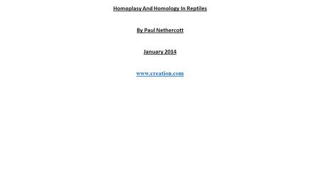 Homoplasy And Homology In Reptiles By Paul Nethercott January 2014 www.creation.com.