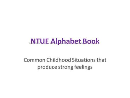 NTUE Alphabet Book. The Assignment Work with a partner to create a page for an alphabet book. Work with a partner to create a page for an alphabet book.