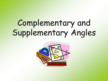 Complementary and Supplementary Angles