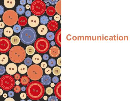 Communication. © 2012 Pearson Australia ISBN: 9781442541757 Communication Communication: How we interact with others.