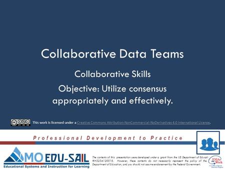 Professional Development to Practice The contents of this presentation were developed under a grant from the US Department of Education, #H323A120018.