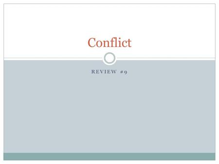 REVIEW #9 Conflict. World War I CausesWWIEffects Europe 1914- 1919 Militarism (Industrial Rev.) Alliances Imperialism Nationalism Assassination of archduke.