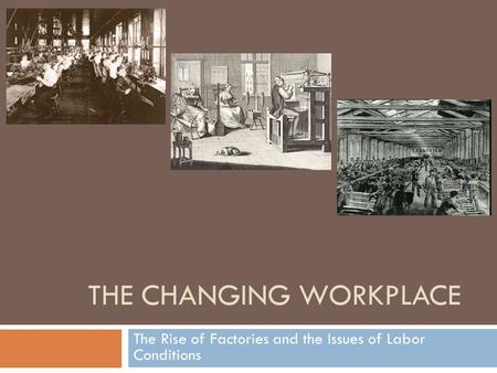 The Changing Workplace