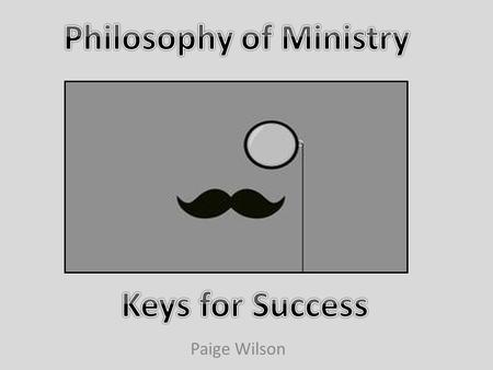 Paige Wilson. 1: Don’t lose Sight!! Don’t lose sight of what you are working toward!! - You are always working toward Jesus! - Have a Purpose Statement,