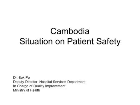 Cambodia Situation on Patient Safety