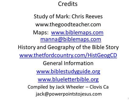 Credits Study of Mark: Chris Reeves  Maps:   History and.