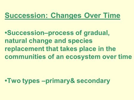 Succession: Changes Over Time