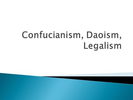 Confucianism, Daoism, Legalism