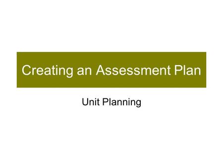 Creating an Assessment Plan