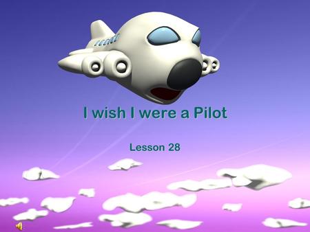 I wish I were a Pilot Lesson 28 If you dare someone, you try to get that person to do something that is scary or dangerous.If you dare someone, you try.