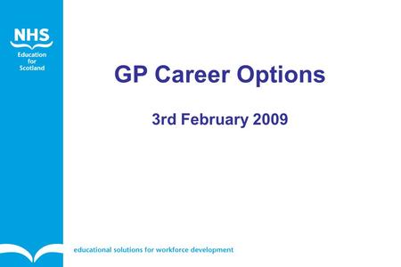 GP Career Options 3rd February 2009. Celebrity GPs, Media GPs and Notorious GP!