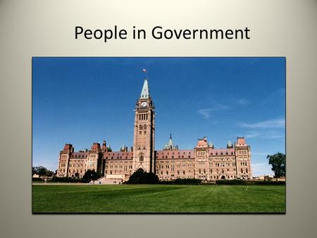 People in Government. The Queen Head of state Role is mainly ceremonial therefore she does not have real power She is responsible for summoning parliament.