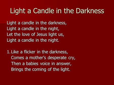 Light a Candle in the Darkness