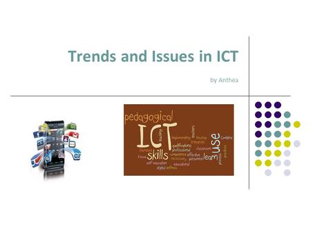 Trends and Issues in ICT by Anthea. Today’s Focus Our Topic: Using ICT to support Primary Mathematics and Numeracy Learning Aim: To investigate what other.