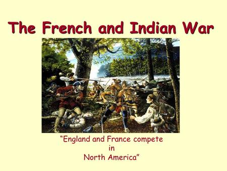 The French and Indian War