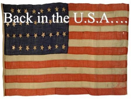 Back in the U.S.A….. Post-Latin American Revolutions 1822 –Latin America had become a profitable trading market for U.S. and Britain 1823 –Monroe Doctrine.