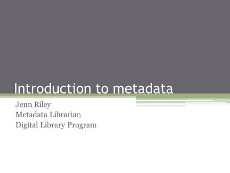 Introduction to metadata