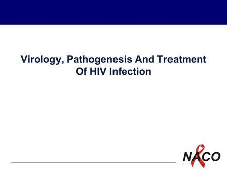 P1 Virology, Pathogenesis And Treatment Of HIV Infection.