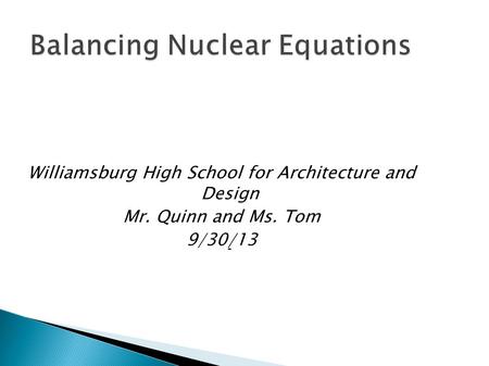 Williamsburg High School for Architecture and Design Mr. Quinn and Ms. Tom 9/30/13.